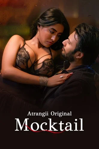 Download Mocktail (2026) Season 1 Hindi Atrangii Complete Web Series 480p 720p 1080p